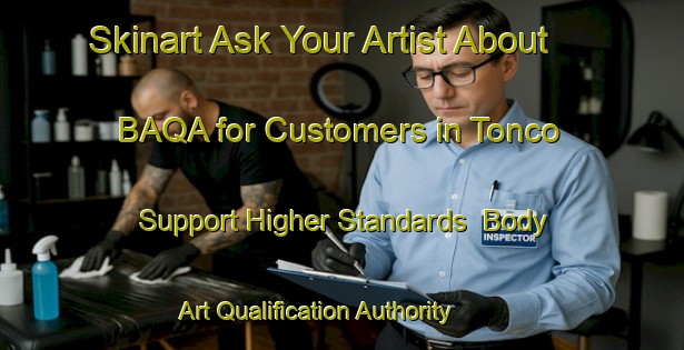Skinart Ask Your Artist About BAQA for Customers in Tonco - Support Higher Standards | Body Art Qualification Authority | BAQA-Argentina