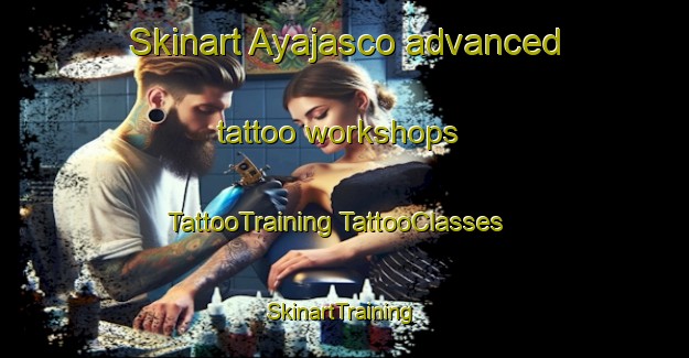 Skinart Ayajasco advanced tattoo workshops | #TattooTraining #TattooClasses #SkinartTraining-Argentina