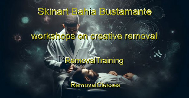 Skinart Bahia Bustamante workshops on creative removal | RemovalTraining | RemovalClasses | SkinartTraining-Argentina