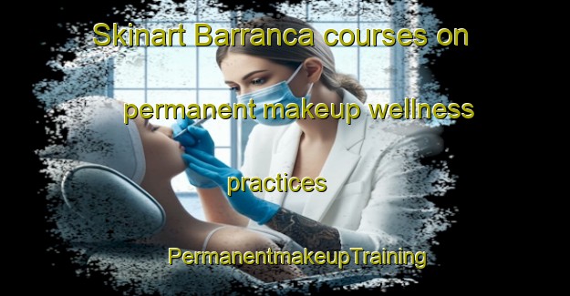 Skinart Barranca courses on permanent makeup wellness practices | #PermanentmakeupTraining #PermanentmakeupClasses #SkinartTraining-Argentina