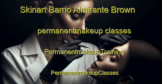 Skinart Barrio Almirante Brown permanentmakeup classes | #PermanentmakeupTraining #PermanentmakeupClasses #SkinartTraining-Argentina