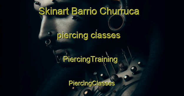 Skinart Barrio Churruca piercing classes | #PiercingTraining #PiercingClasses #SkinartTraining-Argentina