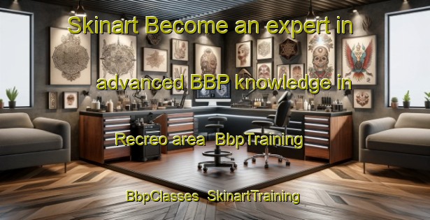 Skinart Become an expert in advanced BBP knowledge in Recreo area | BbpTraining | BbpClasses | SkinartTraining-Argentina