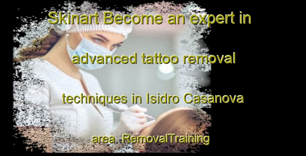 Skinart Become an expert in advanced tattoo removal techniques in Isidro Casanova area | RemovalTraining | RemovalClasses | SkinartTraining-Argentina