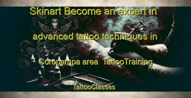 Skinart Become an expert in advanced tattoo techniques in Coropampa area | TattooTraining | TattooClasses | SkinartTraining-Argentina