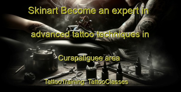 Skinart Become an expert in advanced tattoo techniques in Curapaliguee area | TattooTraining | TattooClasses | SkinartTraining-Argentina