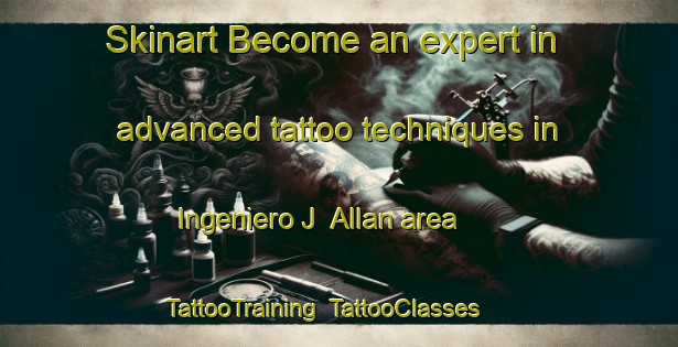 Skinart Become an expert in advanced tattoo techniques in Ingeniero J  Allan area | TattooTraining | TattooClasses | SkinartTraining-Argentina