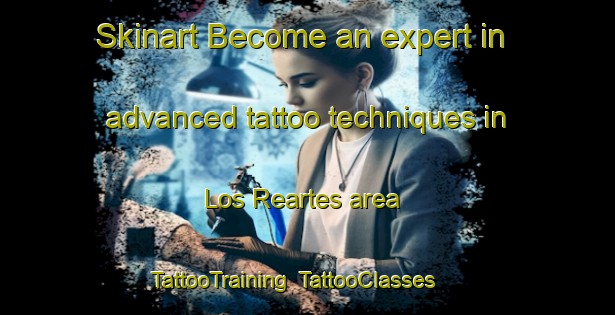 Skinart Become an expert in advanced tattoo techniques in Los Reartes area | TattooTraining | TattooClasses | SkinartTraining-Argentina