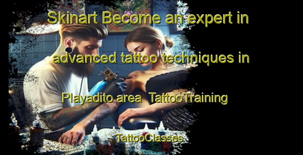 Skinart Become an expert in advanced tattoo techniques in Playadito area | TattooTraining | TattooClasses | SkinartTraining-Argentina