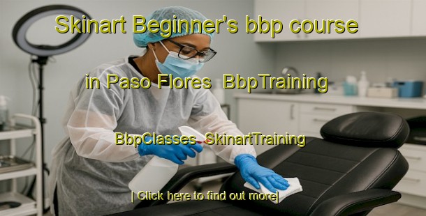 Skinart Beginner's bbp course in Paso Flores | BbpTraining | BbpClasses | SkinartTraining-Argentina