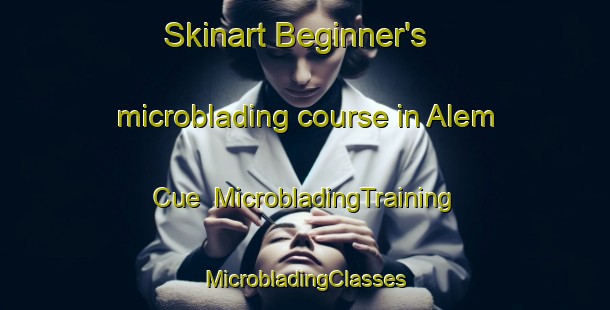 Skinart Beginner's microblading course in Alem Cue | #MicrobladingTraining #MicrobladingClasses #SkinartTraining-Argentina