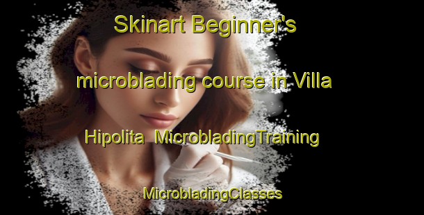 Skinart Beginner's microblading course in Villa Hipolita | #MicrobladingTraining #MicrobladingClasses #SkinartTraining-Argentina