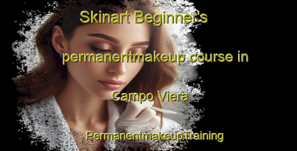 Skinart Beginner's permanentmakeup course in Campo Viera | #PermanentmakeupTraining #PermanentmakeupClasses #SkinartTraining-Argentina