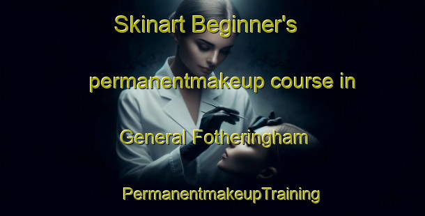 Skinart Beginner's permanentmakeup course in General Fotheringham | #PermanentmakeupTraining #PermanentmakeupClasses #SkinartTraining-Argentina