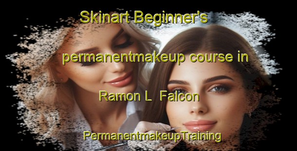 Skinart Beginner's permanentmakeup course in Ramon L  Falcon | PermanentmakeupTraining | PermanentmakeupClasses | SkinartTraining-Argentina