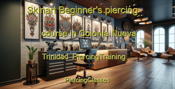 Skinart Beginner's piercing course in Colonia Nueva Trinidad | #PiercingTraining #PiercingClasses #SkinartTraining-Argentina