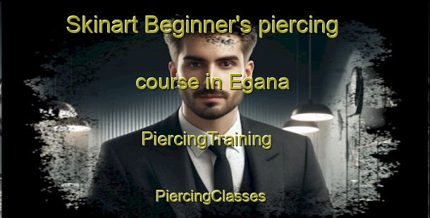Skinart Beginner's piercing course in Egana | PiercingTraining | PiercingClasses | SkinartTraining-Argentina