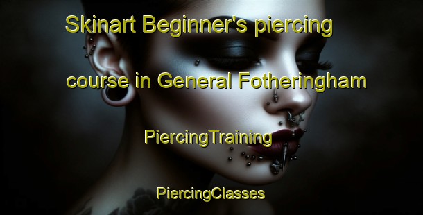 Skinart Beginner's piercing course in General Fotheringham | #PiercingTraining #PiercingClasses #SkinartTraining-Argentina