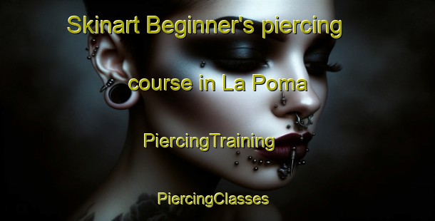 Skinart Beginner's piercing course in La Poma | PiercingTraining | PiercingClasses | SkinartTraining-Argentina