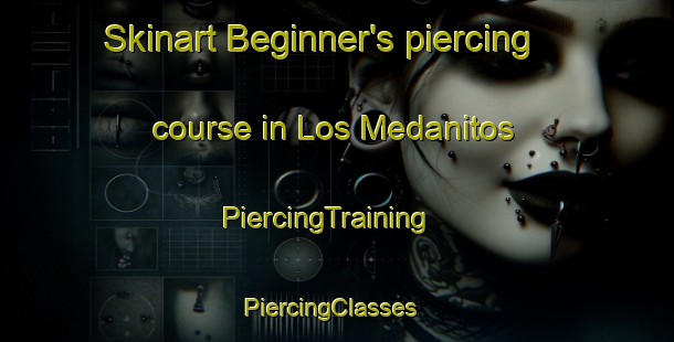 Skinart Beginner's piercing course in Los Medanitos | PiercingTraining | PiercingClasses | SkinartTraining-Argentina