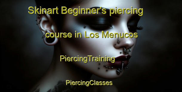 Skinart Beginner's piercing course in Los Menucos | PiercingTraining | PiercingClasses | SkinartTraining-Argentina