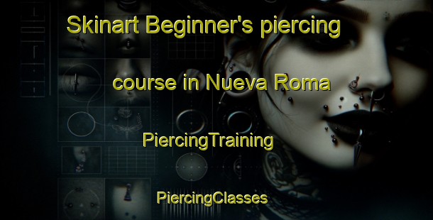 Skinart Beginner's piercing course in Nueva Roma | PiercingTraining | PiercingClasses | SkinartTraining-Argentina