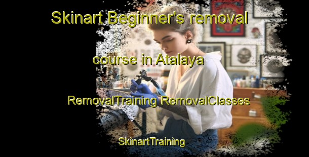 Skinart Beginner's removal course in Atalaya | #RemovalTraining #RemovalClasses #SkinartTraining-Argentina