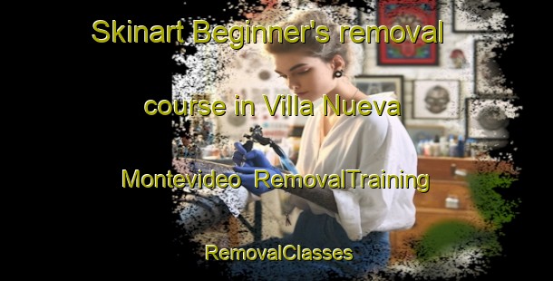 Skinart Beginner's removal course in Villa Nueva Montevideo | RemovalTraining | RemovalClasses | SkinartTraining-Argentina