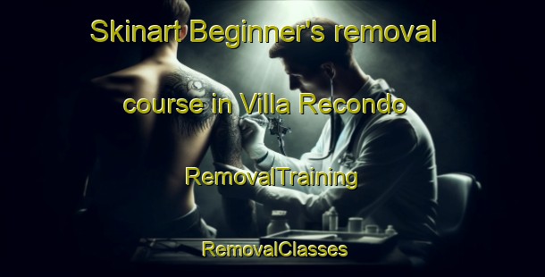 Skinart Beginner's removal course in Villa Recondo | RemovalTraining | RemovalClasses | SkinartTraining-Argentina