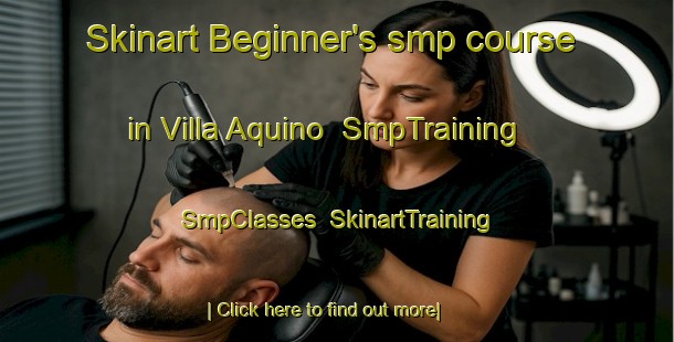 Skinart Beginner's smp course in Villa Aquino | SmpTraining | SmpClasses | SkinartTraining-Argentina