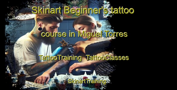 Skinart Beginner's tattoo course in Miguel Torres | TattooTraining | TattooClasses | SkinartTraining-Argentina