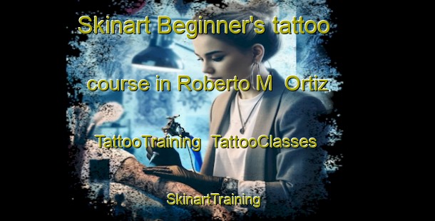 Skinart Beginner's tattoo course in Roberto M  Ortiz | TattooTraining | TattooClasses | SkinartTraining-Argentina