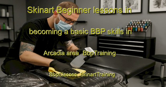 Skinart Beginner lessons in becoming a basic BBP skills in Arcadia area | BbpTraining | BbpClasses | SkinartTraining-Argentina