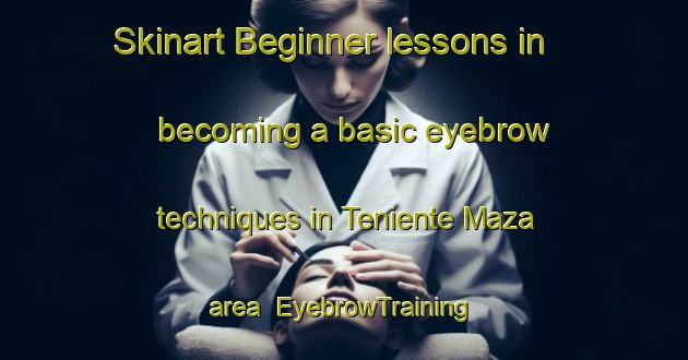 Skinart Beginner lessons in becoming a basic eyebrow techniques in Teniente Maza area | EyebrowTraining | EyebrowClasses | SkinartTraining-Argentina