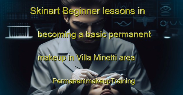 Skinart Beginner lessons in becoming a basic permanent makeup in Villa Minetti area | PermanentmakeupTraining | PermanentmakeupClasses | SkinartTraining-Argentina