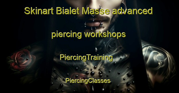 Skinart Bialet Masse advanced piercing workshops | PiercingTraining | PiercingClasses | SkinartTraining-Argentina