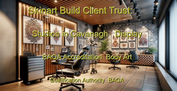 Skinart Build Client Trust: Studios in Cavanagh - Display BAQA Accreditation | Body Art Qualification Authority | BAQA-Argentina
