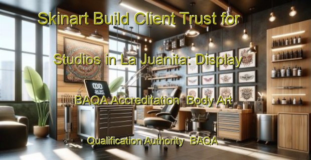 Skinart Build Client Trust for Studios in La Juanita: Display BAQA Accreditation | Body Art Qualification Authority | BAQA-Argentina
