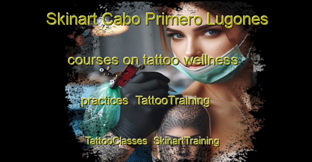 Skinart Cabo Primero Lugones courses on tattoo wellness practices | TattooTraining | TattooClasses | SkinartTraining-Argentina