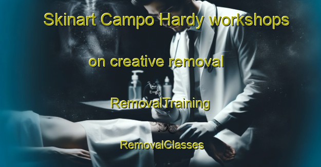 Skinart Campo Hardy workshops on creative removal | RemovalTraining | RemovalClasses | SkinartTraining-Argentina