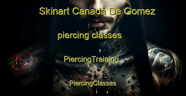 Skinart Canada De Gomez piercing classes | #PiercingTraining #PiercingClasses #SkinartTraining-Argentina