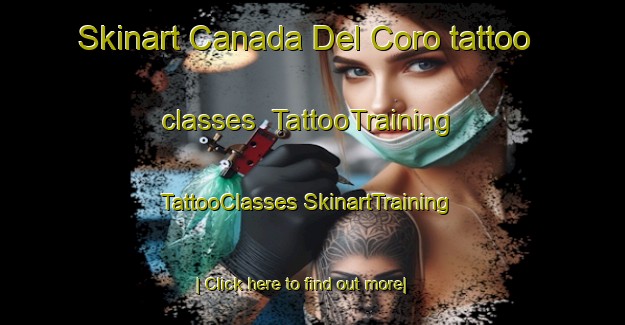 Skinart Canada Del Coro tattoo classes | #TattooTraining #TattooClasses #SkinartTraining-Argentina