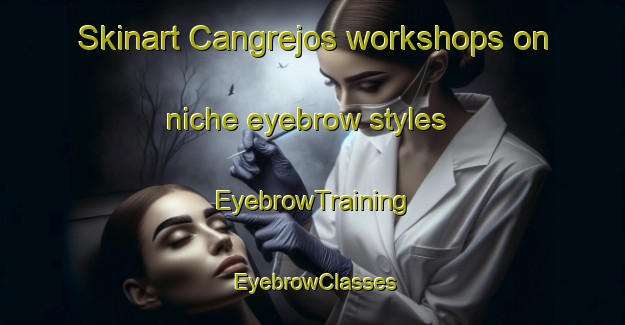 Skinart Cangrejos workshops on niche eyebrow styles | EyebrowTraining | EyebrowClasses | SkinartTraining-Argentina