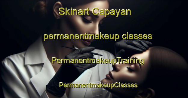 Skinart Capayan permanentmakeup classes | #PermanentmakeupTraining #PermanentmakeupClasses #SkinartTraining-Argentina