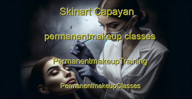 Skinart Capayan permanentmakeup classes | #PermanentmakeupTraining #PermanentmakeupClasses #SkinartTraining-Argentina