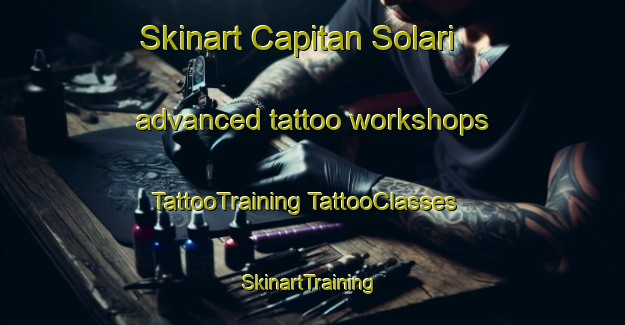 Skinart Capitan Solari advanced tattoo workshops | #TattooTraining #TattooClasses #SkinartTraining-Argentina