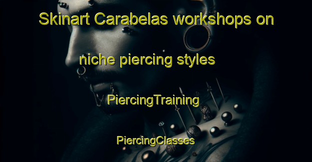 Skinart Carabelas workshops on niche piercing styles | #PiercingTraining #PiercingClasses #SkinartTraining-Argentina