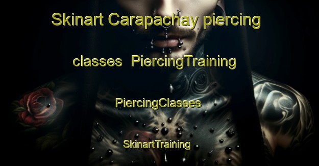 Skinart Carapachay piercing classes | #PiercingTraining #PiercingClasses #SkinartTraining-Argentina