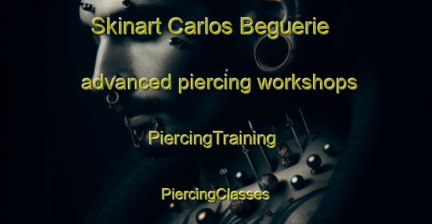 Skinart Carlos Beguerie advanced piercing workshops | #PiercingTraining #PiercingClasses #SkinartTraining-Argentina