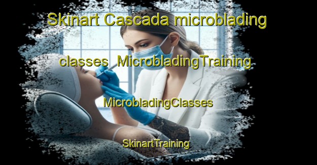 Skinart Cascada microblading classes | #MicrobladingTraining #MicrobladingClasses #SkinartTraining-Argentina